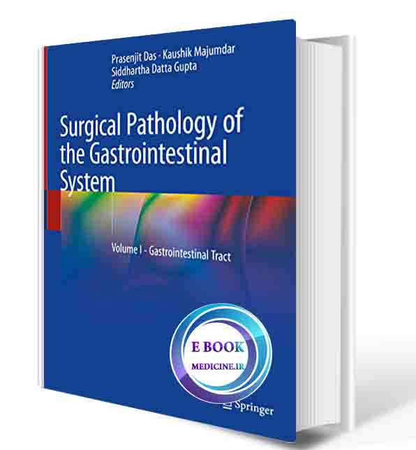 دانلود کتاب Surgical Pathology of the Gastrointestinal System: Volume I - Gastrointestinal Tract 1st ed. 2022 Edition 2022 (ORIGINAL PDF)